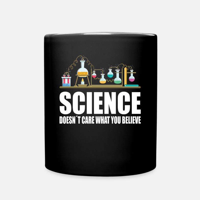 Wissenschaftler Science Doesnt Care Physiker - Tasse einfarbig - Schwarz