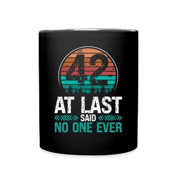 Anniversaire de 42 ans Personne Jamais 42ème anniversaire - Mug uni - noir - Devant