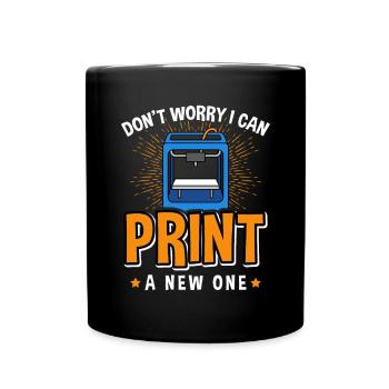 Keine Sorge ich kann neu drucken / 3D Druck - Tasse einfarbig - Schwarz - Vorne