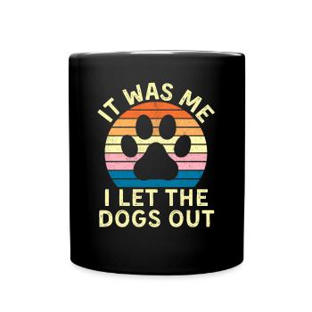 Drôle d’amoureux des chiens C’était moi J’ai laissé les chiens sortir - Mug uni - noir - Devant