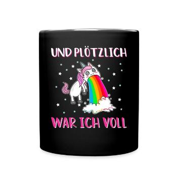 Und plötzlich war ich voll | Kotzendes Einhorn - Tasse einfarbig - Schwarz - Vorne