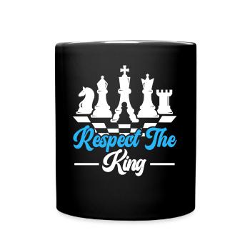 Respektieren Sie den König Großmeister Brettspiel Schach - Tasse einfarbig - Schwarz - Vorne