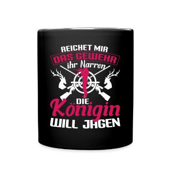 Jägerin Reicht mir das Gewehr Königin will jagen - Tasse einfarbig - Schwarz - Vorne