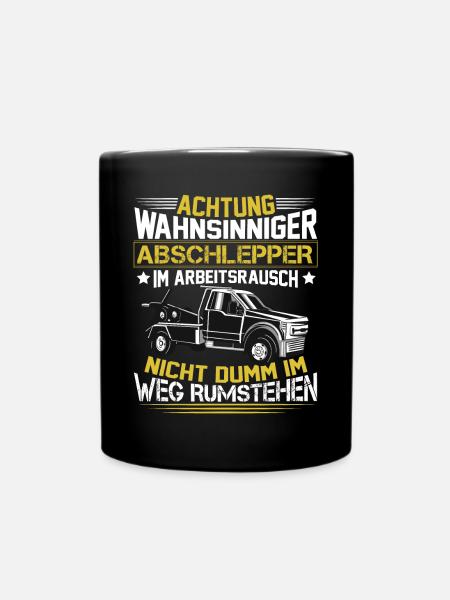 Abschleppauto Abschleppen Wahnsinniger Abschlepper - Tasse einfarbig - Schwarz