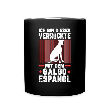 Ich bin der Verrückte mit dem Galgo Espanol - Tasse einfarbig - Schwarz - Vorne
