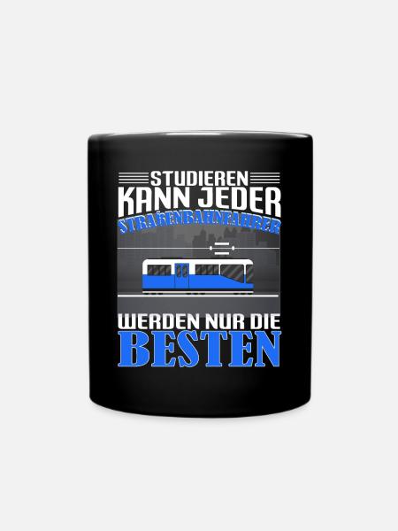 Straßenbahn Straßenbahnfahrer Studieren kann jeder - Tasse einfarbig - Schwarz
