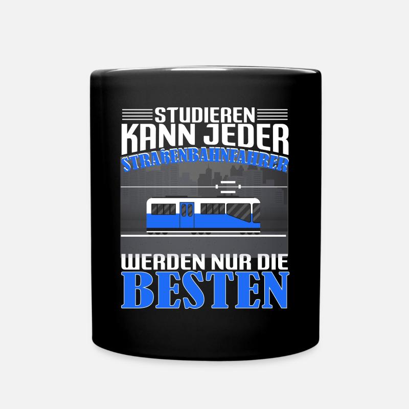 Straßenbahn Straßenbahnfahrer Studieren kann jeder - Tasse einfarbig - Schwarz