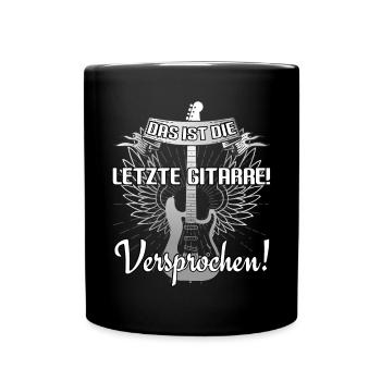 Gitarre Gitarrenspieler Das ist die letzte Gitarre - Tasse einfarbig - Schwarz - Vorne