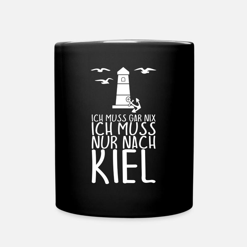 Ich muss gar nix Ich muss nur nach KIEL - Tasse einfarbig - Schwarz
