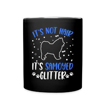It's not Hair It's Samoyed Glitter Samojede - Full Colour Mug - black - Front