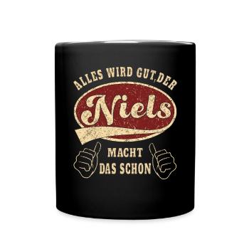 Niels alles wird gut der Niels macht das schon - Tasse einfarbig - Schwarz - Vorne