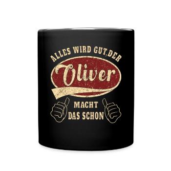 Oliver alles wird gut der Oliver macht das schon - Tasse einfarbig - Schwarz - Vorne