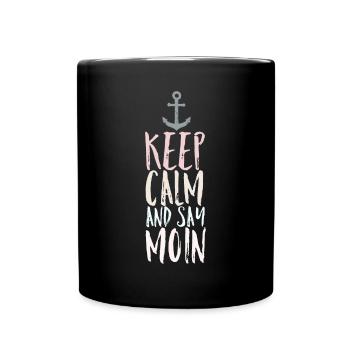 Keep Calm and say Moin - Full Colour Mug - black - Front