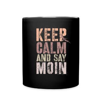 Keep Calm and say Moin - Full Colour Mug - black - Front