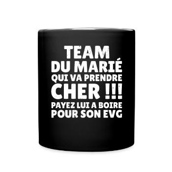 EVG TEAM DU MARIÉ Cadeau Futur Marié Vie de Garçon - Mug uni - noir - Devant