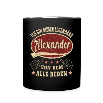 Alexander ich bin dieser legendäre Alexander - Tasse einfarbig - Schwarz - Vorne