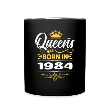 Queens Are Born In 1984 - Full Colour Mug - black - Front