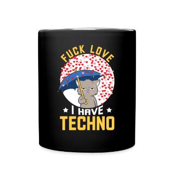 TECHNO FUCK LOVE I HAVE TECHNO CAT - Tasse einfarbig - Schwarz - Vorne
