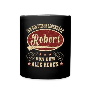 Robert ich bin dieser legendäre Robert Retro - Tasse einfarbig - Schwarz - Vorne
