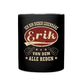 Erik ich bin dieser legendäre Erik Retro - Tasse einfarbig - Schwarz - Vorne