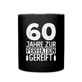 60 Jahre Zur Perfektion Gereift - 60 Geburtstag 60 - Tasse einfarbig - Schwarz - Vorne