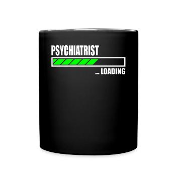 Psychiatrist Loading Bar - Tasse einfarbig - Schwarz - Vorne