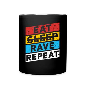 RAVE RAVER FESTIVAL PARTY | EAT SLEEP RAVE REPEAT - Tasse einfarbig - Schwarz - Vorne