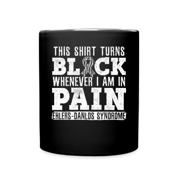 This Shirt Turns Black Whenever I Am In Pain - Full Colour Mug - black - Front