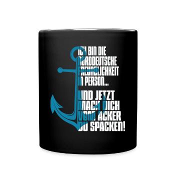 Ich bin die Norddeutsche Freundlichkeit in Person! - Tasse einfarbig - Schwarz - Vorne