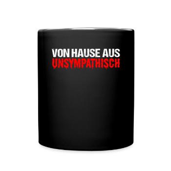 Von Hause aus unsympathisch - Tasse einfarbig - Schwarz - Vorne