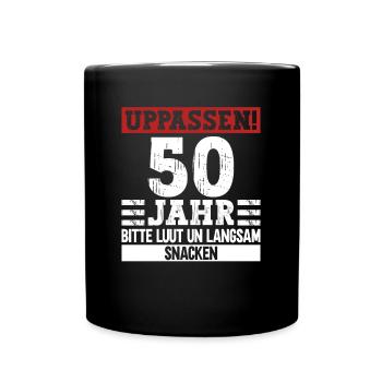 50 Geburtstag Plattdeutsch Norddeutsch Lustig - Tasse einfarbig - Schwarz - Vorne