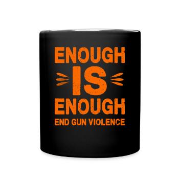 Genug ist genug - Waffengewalt beenden (Orange Text) - Tasse einfarbig - Schwarz - Vorne