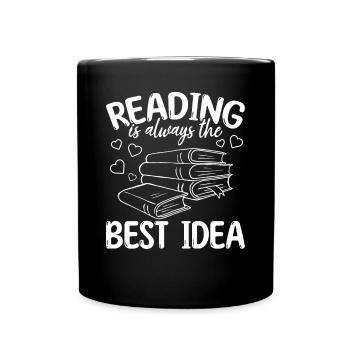Lesen ist immer die beste Idee I Bücherlesen - Tasse einfarbig - Schwarz - Vorne