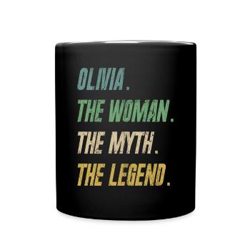 Olivia The Woman The Myth The Legend - Tasse einfarbig - Schwarz - Vorne