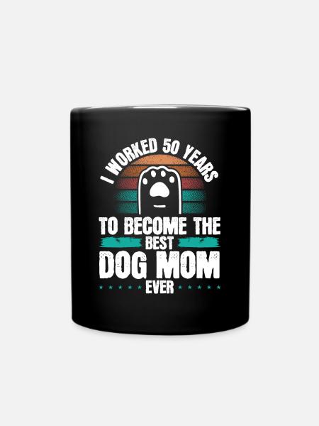 50 Year Old Dog Mom Dogs Dog Mother 50th Birthday - Tasse einfarbig - Schwarz
