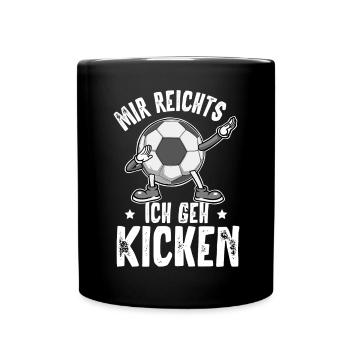 Mir Reichts Ich Geh Kicken Fußball - Tasse einfarbig - Schwarz - Vorne