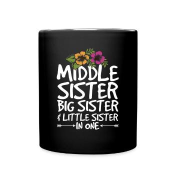 Geschwister Zitat für die mittlere Schwester - Tasse einfarbig - Schwarz - Vorne