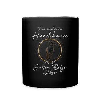 Keine Hundehaare das ist Griffon Belge Gitzer - Tasse einfarbig - Schwarz - Vorne