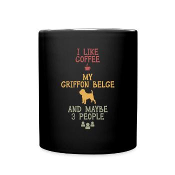I like coffee my griffon belge and maybe 3 people - Full Colour Mug - black - Front