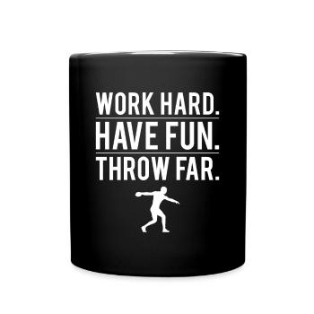 Work Hard Have Fun Throw Far Shirt Geschenk - Tasse einfarbig - Schwarz - Vorne