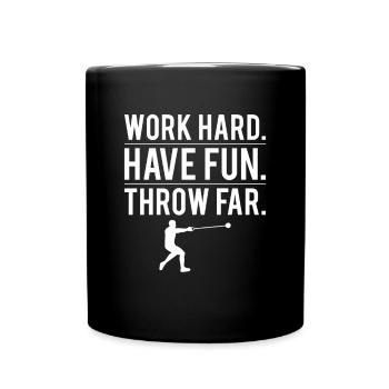 Work Hard Have Fun Throw Far Shirt Geschenk - Tasse einfarbig - Schwarz - Vorne