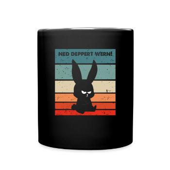 Ned deppert werden lustiger Spruch lustiger Hase - Tasse einfarbig - Schwarz - Vorne