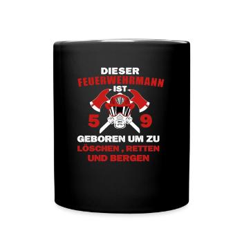 Feuerwehr 59 Geburtstag Feuerwehrmann Spruch - Tasse einfarbig - Schwarz - Vorne
