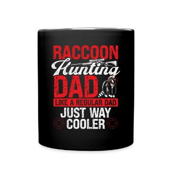 Raccoon Slayer for Raccoon Hunter Dad Papa - Full Colour Mug - black - Front