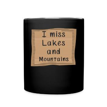 Ich vermisse Seen and die Berge - Tasse einfarbig - Schwarz - Vorne
