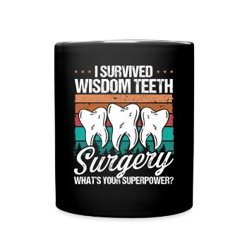Wisdom Teeth Removal Surgery Funny Tooth Surgery - Full Colour Mug - black - Front