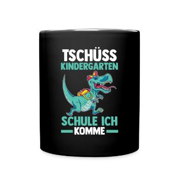 Tschüss Kindergarten Dinosaurier Einschulung Schul - Tasse einfarbig - Schwarz - Vorne