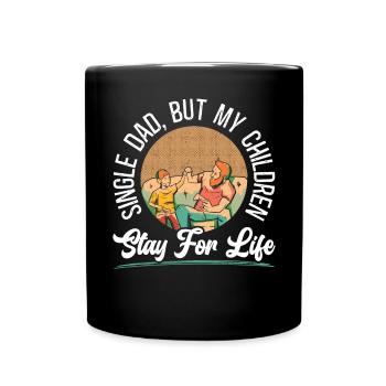 Single Dad But My Children Stay For Life Daddy - Full Colour Mug - black - Front