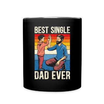 Best Single Dad Ever Fatherhood Fathers Day - Full Colour Mug - black - Front