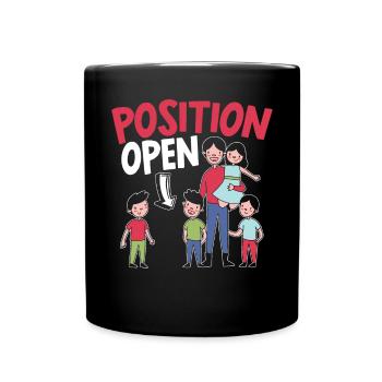 Position Open Single Dad Fatherhood Fathers Day - Full Colour Mug - black - Front